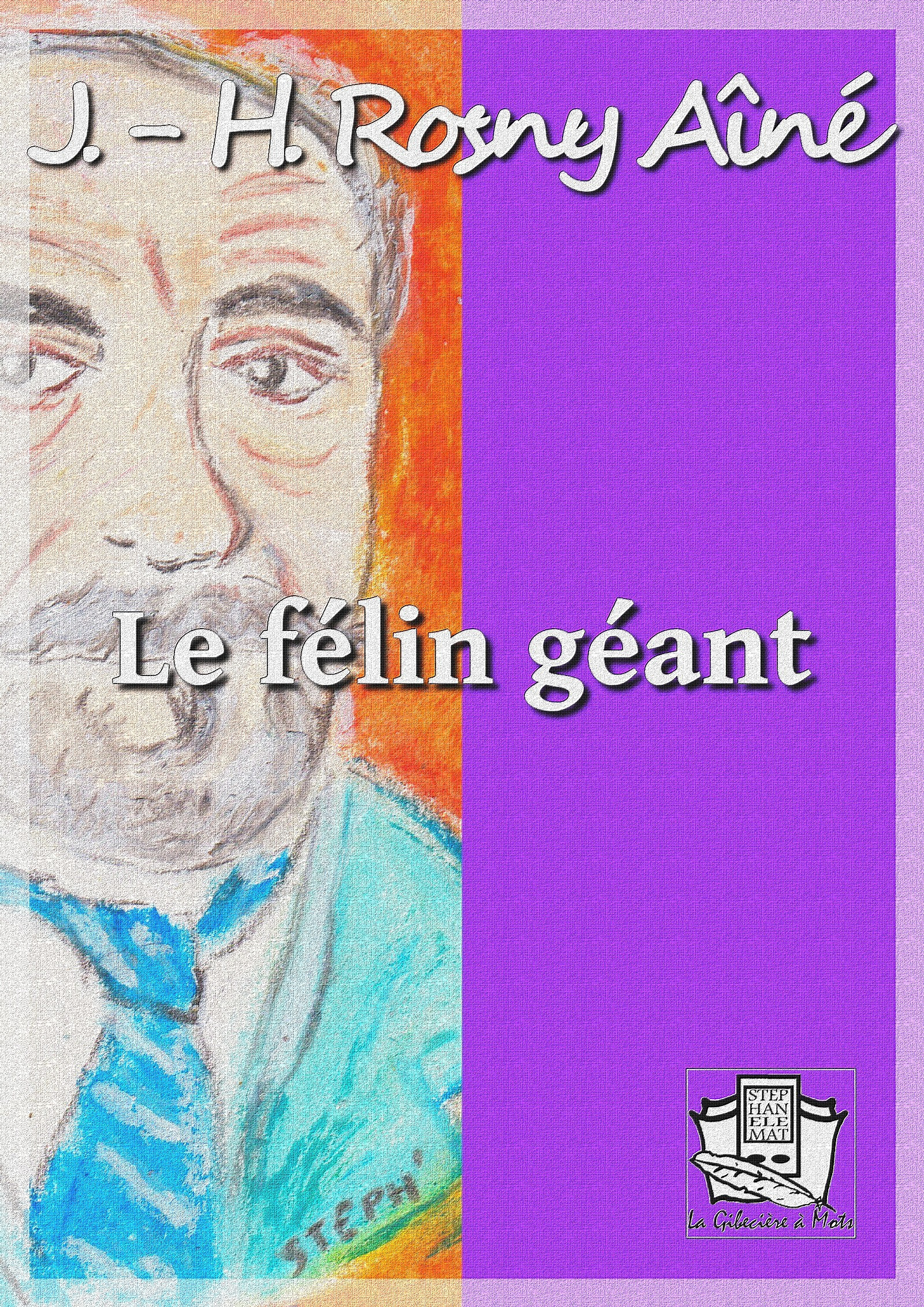 ebook cover of Le félin géant, by J.-H. Rosny Aine