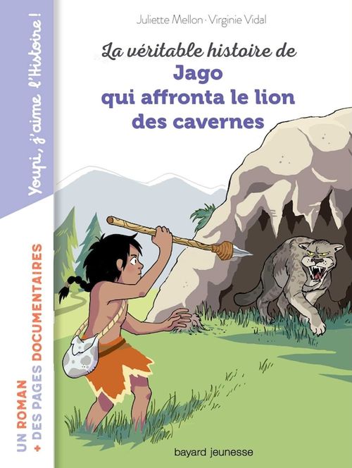 Couverture ebook de La véritable histoire de Jago face au lion des cavernes DYS, de Juliette Mellon-Poline