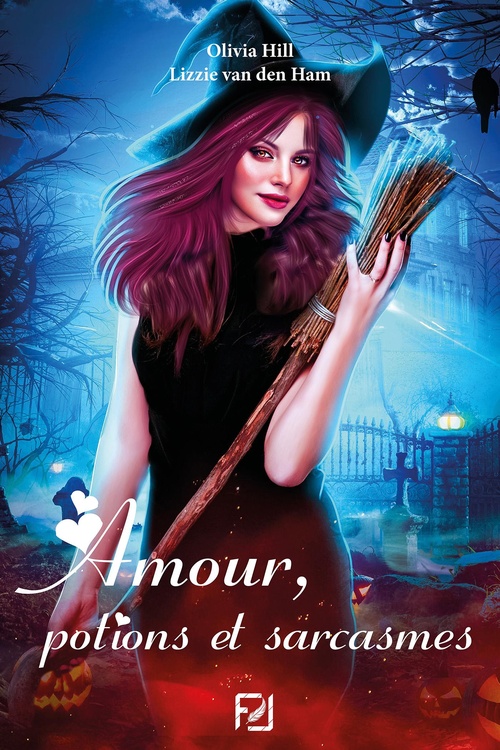 ebook cover of Amour, potions et sarcasmes, by Olivia Hill, Lizzie Van Den Ham