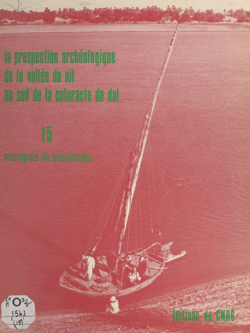Couverture ebook de La prospection archéologique de la vallée du Nil au sud de la cataracte de Dal (15) : Nécropole de Missiminia, de Billy G