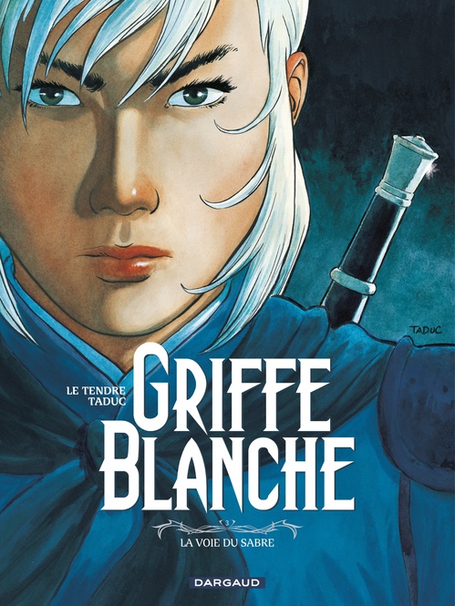 ebook cover of White Claw - Volume 3 - The Way of the Sword, by Serge Le Tendre, Taduc