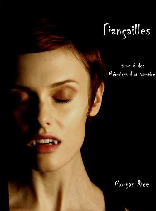 Couverture ebook de Fiançailles (Livre #6 Mémoires D'un Vampire), de Morgan Rice