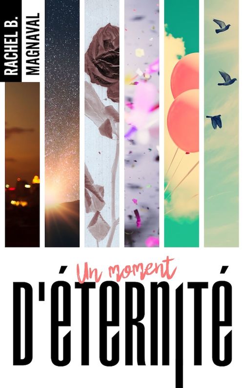 ebook cover of La trilogie des instants - Un moment d'éternité, by Rachel B.Magnaval