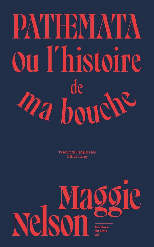 Couverture ebook de Pathemata - Ou l'histoire de ma bouche, de Maggie Nelson