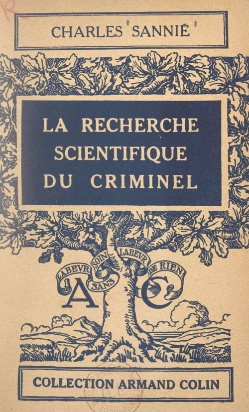 Couverture ebook de La recherche scientifique du criminel, de Charles Sannie