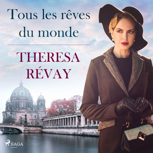 Couverture audiobook de Tous les rêves du monde, de Theresa Révay