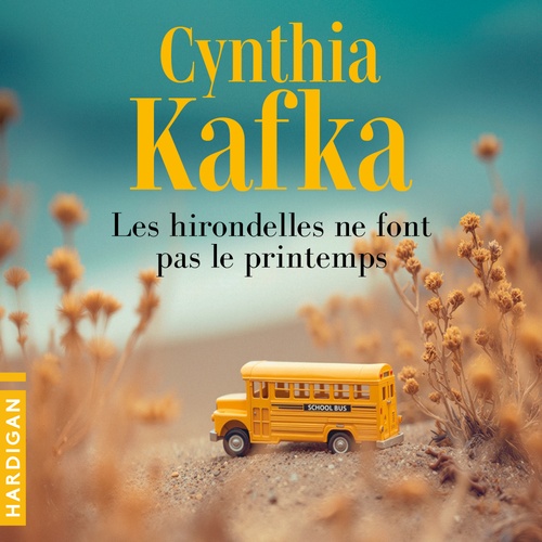 audiobook cover of Les Hirondelles ne font pas le printemps, by Cynthia Kafka
