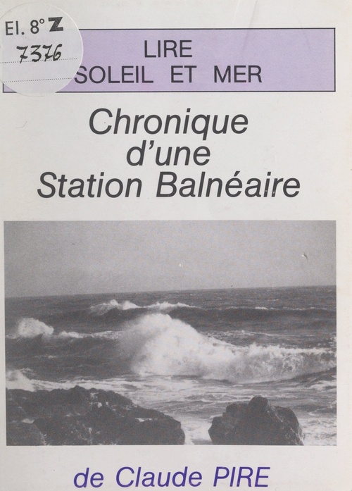 Couverture ebook de Lire, soleil et mer : chronique d'une station balnéaire, de Claude Pire