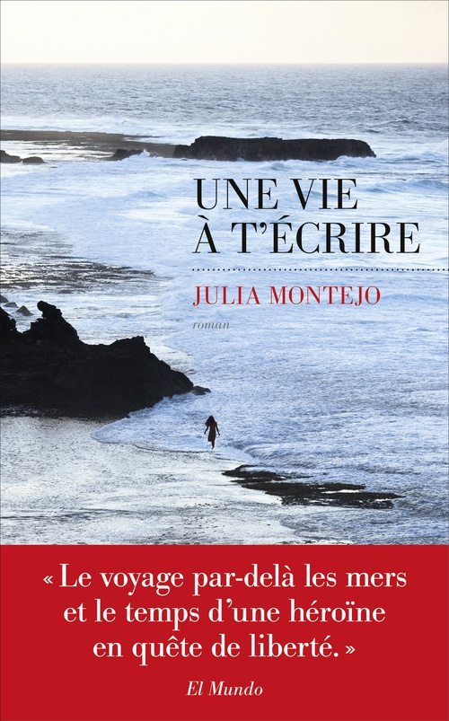 ebook cover of Une vie à t'écrire, by Julia Montejo