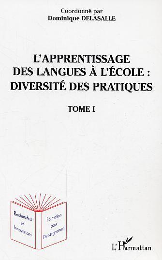 Couverture ebook de L'apprentissage des langues à l'école : diversité des pratiques, de Delasalle Dominique