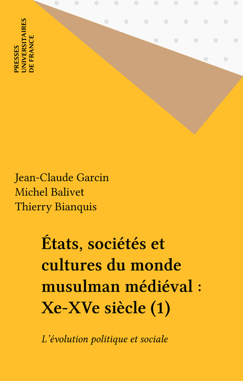ebook cover of États, sociétés et cultures du monde musulman médiéval : Xe-XVe siècle (1), by