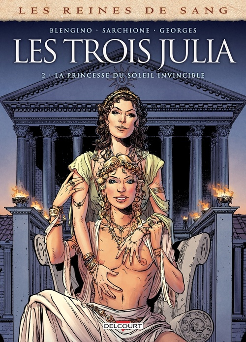 Couverture ebook de Les Reines de sang - Les trois Julia T02 - La princesse du soleil invincible, de Luca Blengino, Antonio Sarchione