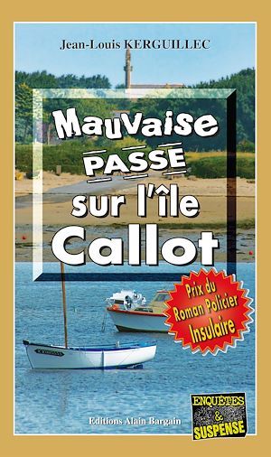 Couverture ebook de Mauvaise passe sur l'île Callot, de Jean-Louis Kerguillec