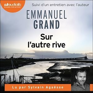 Couverture audiobook de Sur l'autre rive, de Emmanuel GRAND