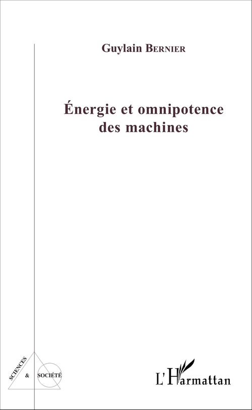 Couverture ebook de Energie et omnipotence des machines, de Guylain Bernier