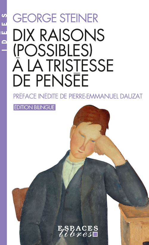 Couverture ebook de Dix raisons (possibles) à la tristesse de pensée, de George Steiner
