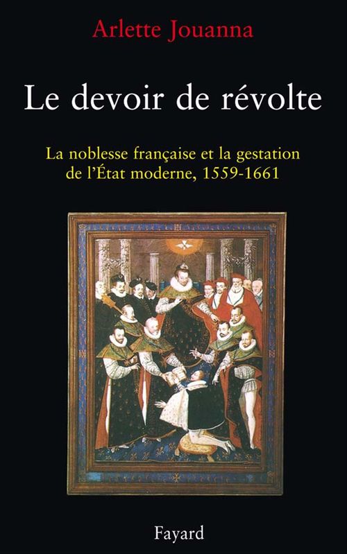 Couverture ebook de Le Devoir de révolte, de Arlette Jouanna