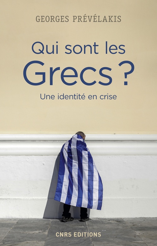 Couverture ebook de Qui sont les Grecs ? Une identité en crise, de Georges Prévélakis