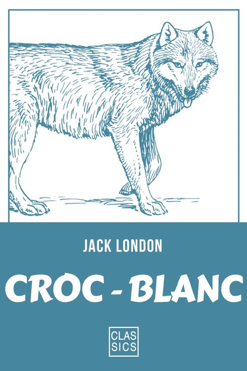 ebook cover of Croc-Blanc, by Jack London