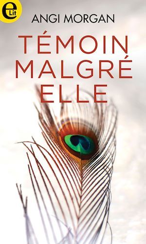 Couverture ebook de Témoin malgré elle, de Angi Morgan