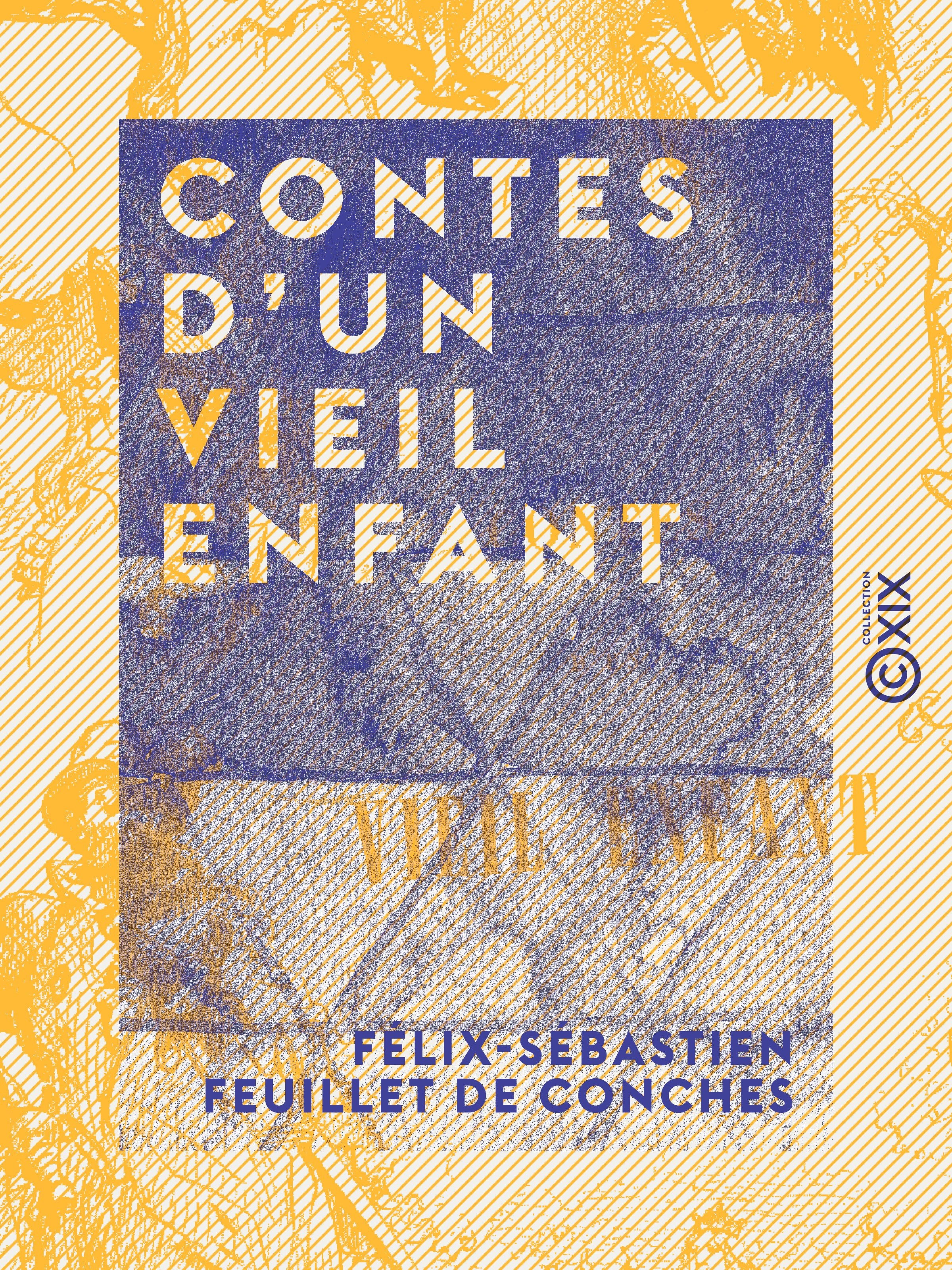Couverture ebook de Contes d'un vieil enfant, de Felix-Sebastien Feuillet De Conches