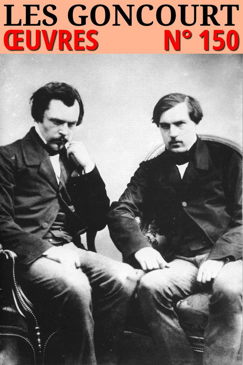 ebook cover of Les frères Goncourt - Oeuvres, by Edmond de Goncourt, Jules de Goncourt