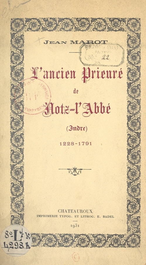 Couverture ebook de L'ancien prieuré de Notz-l'Abbé (Indre), 1228-1791, de Jean Marot