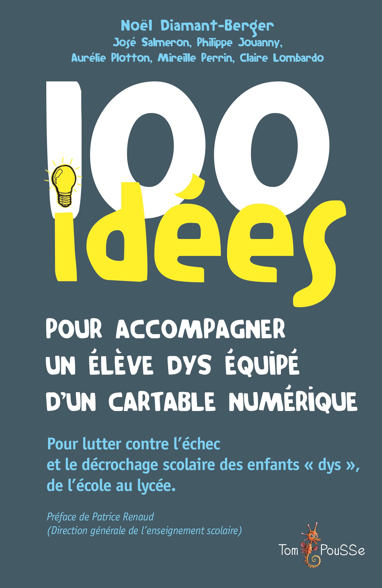 Couverture ebook de 100 idées pour accompagner un élève dys équipé d'un cartable numérique, de Collectif, Noël Diamant-berger