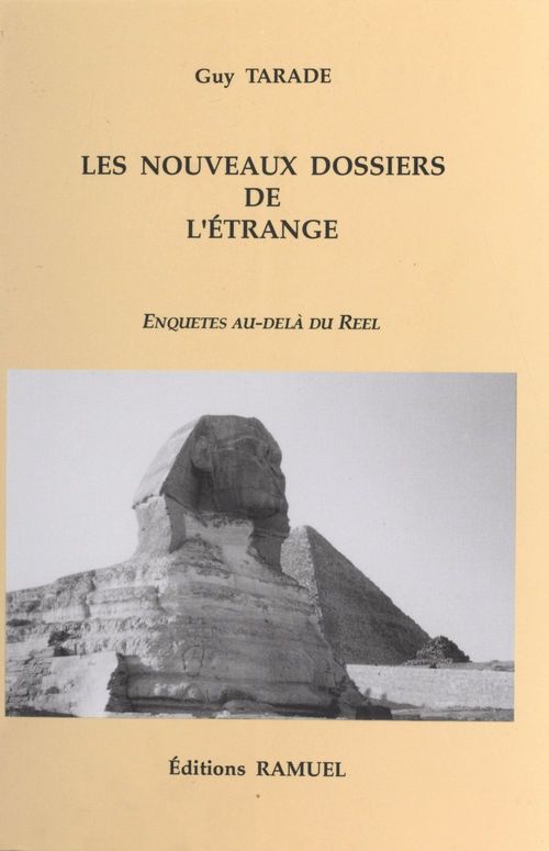 Couverture ebook de Les nouveaux dossiers de l'étrange : enquêtes au-delà du réel, de Guy Tarade