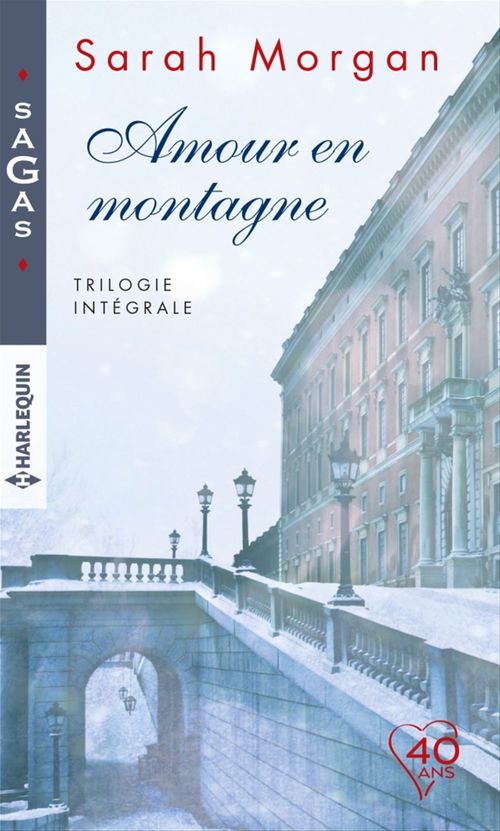 ebook cover of Amour en montagne - Trilogie intégrale, by Sarah Morgan