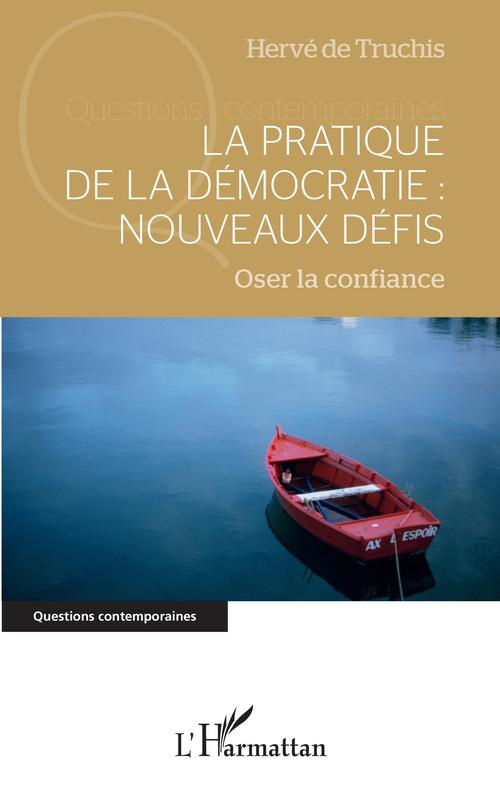 ebook cover of La pratique de la démocratie : nouveaux défis, by Hervé de Truchis