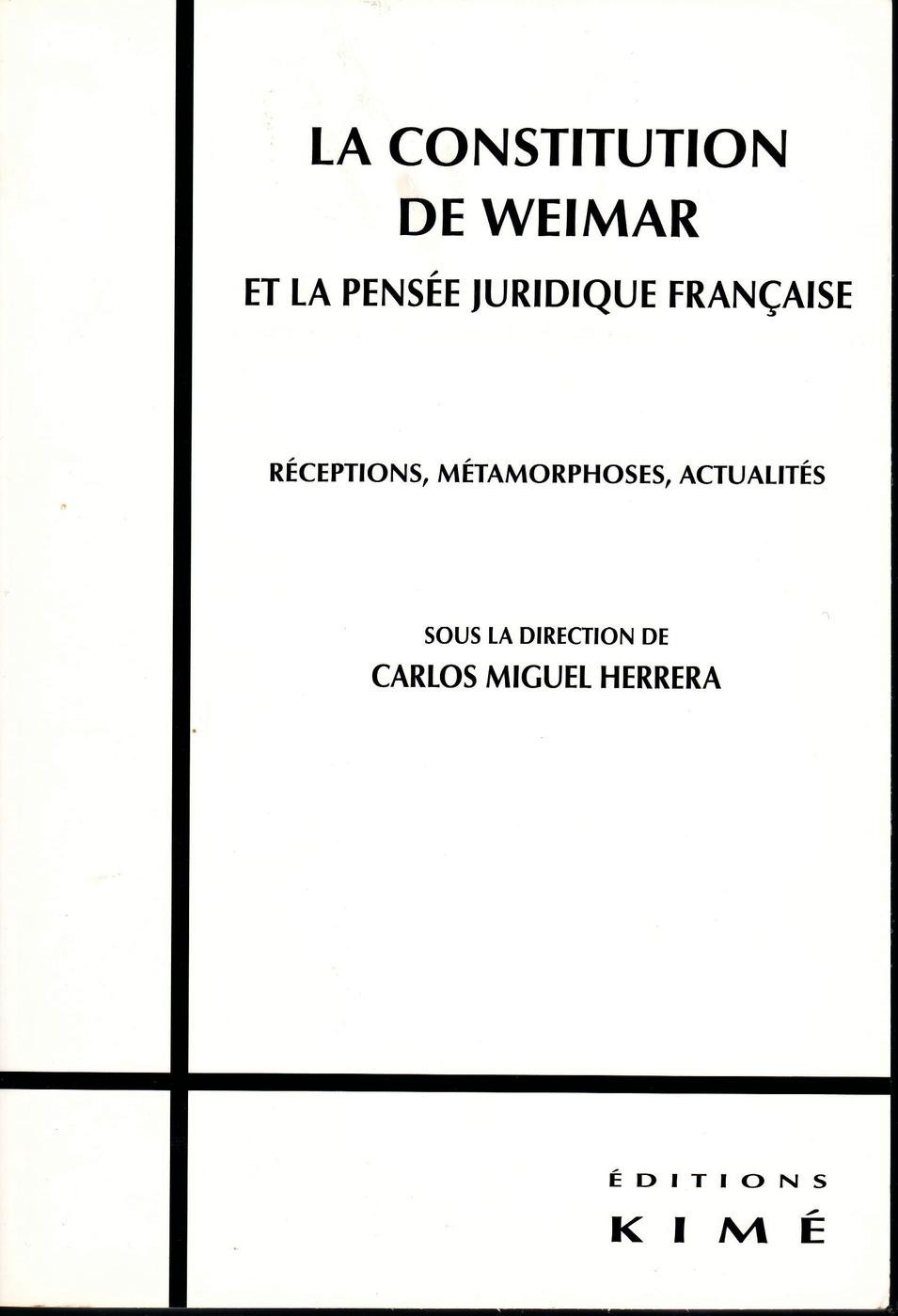 Couverture ebook de LA CONSTITUTION DE WEIMAR ET LA PENSÉE JURIDIQUE FRANÇAISE, de Carlos Miguel Herrera