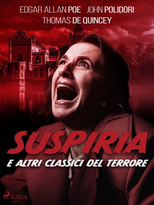 Couverture ebook de Suspiria e altri classici del terrore, de Edgar Allan Poe, John Polidori, Thomas  De Quincey