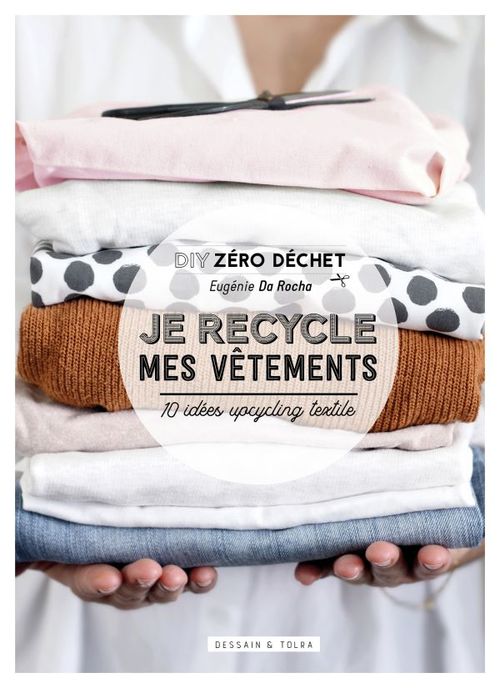ebook cover of Je recycle mes vêtements, by Eugenie Da Rocha