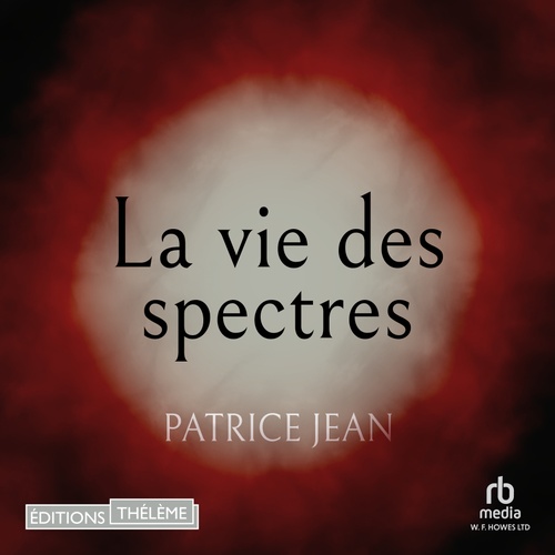 Couverture audiobook de La vie des spectres, de Patrice Jean