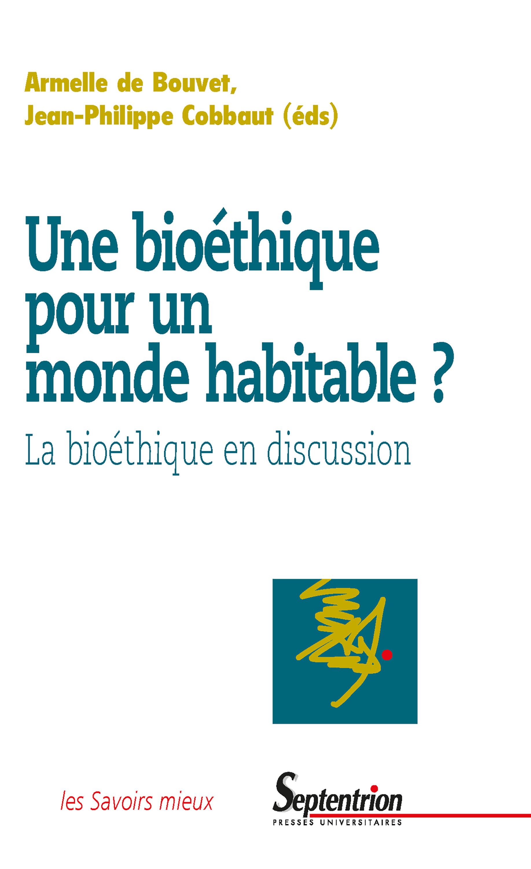 ebook cover of Une bioéthique pour un monde habitable ?, by Pu Septentrion