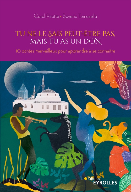 ebook cover of Tu ne le sais peut-être pas, mais tu as un don, by Carol Pirotte, Saverio Tomasella
