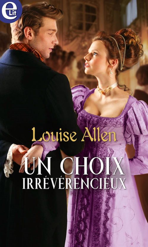 Couverture ebook de Un choix irrévérencieux, de Louise Allen
