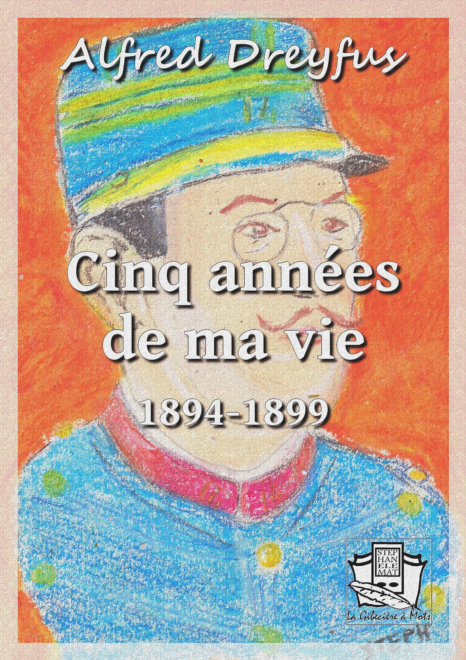 ebook cover of Cinq années de ma vie, by Alfred Dreyfus