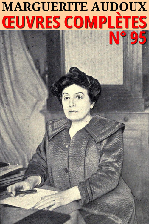 Couverture ebook de Marguerite Audoux - Oeuvres complètes, de Marguerite Audoux