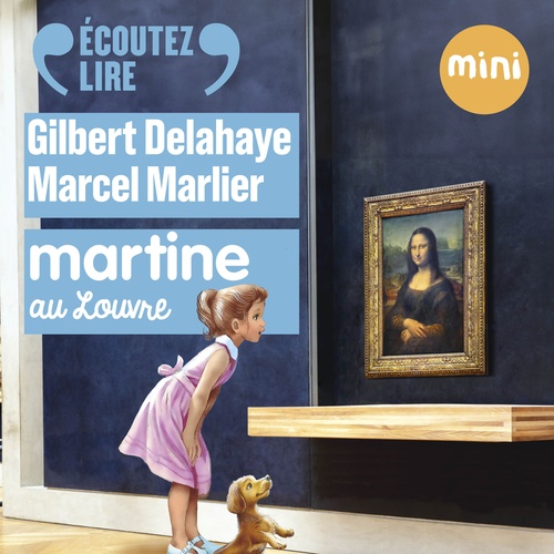 Couverture audiobook de Martine au Louvre, de Gilbert Delahaye, Marcel Marlier