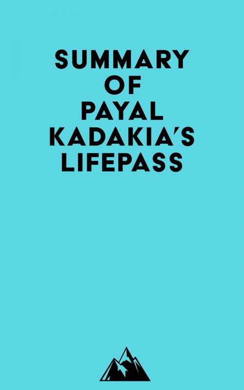 Couverture ebook de Summary of Payal Kadakia's LifePass, de Everest Media