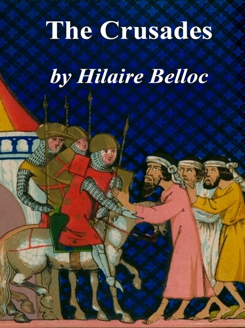 ebook cover of The Crusades, by Hilaire Belloc