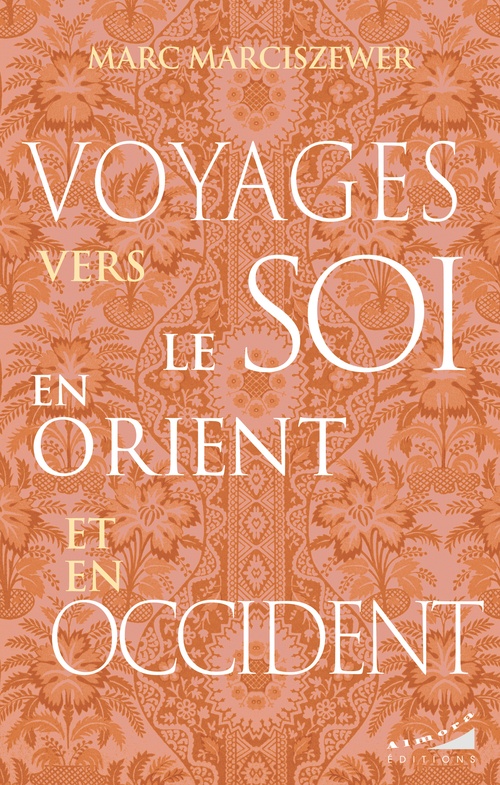 ebook cover of Voyages vers le Soi en Orient et en Occident, by Marc Marciszewer