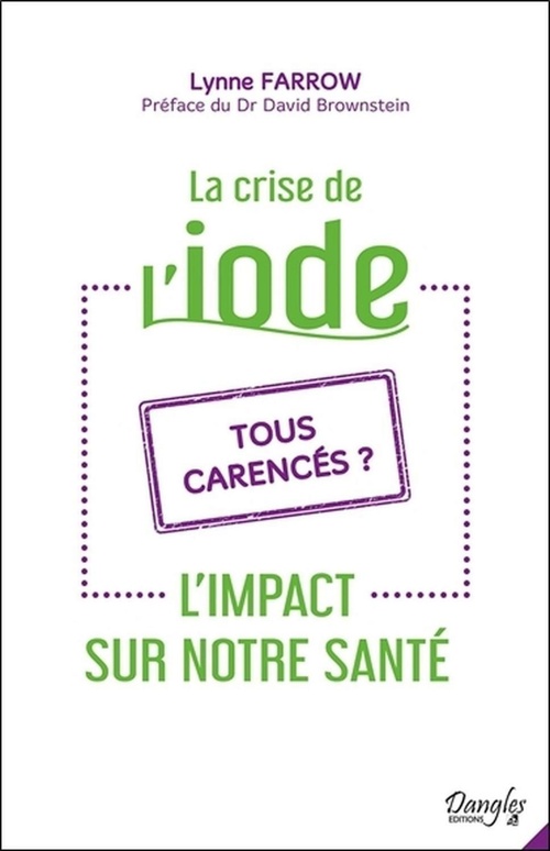 Couverture ebook de La crise de l'iode - L'impact sur notre santé - Tous carencés ?, de Lynne Farrow
