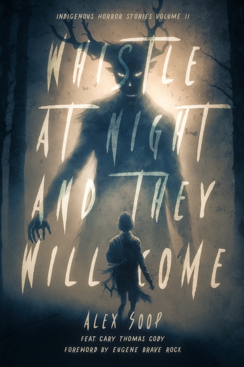ebook cover of Whistle at Night and They Will Come, by Alex Soop, Cary Thomas Cody