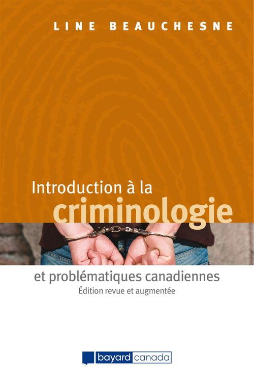 Couverture ebook de Introduction à la criminologie et problématiques canadiennes - Édition revue et augmentée, de Line Beauchesne