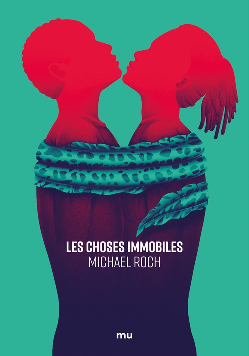 ebook cover of Les Choses immobiles, by Michael Roch