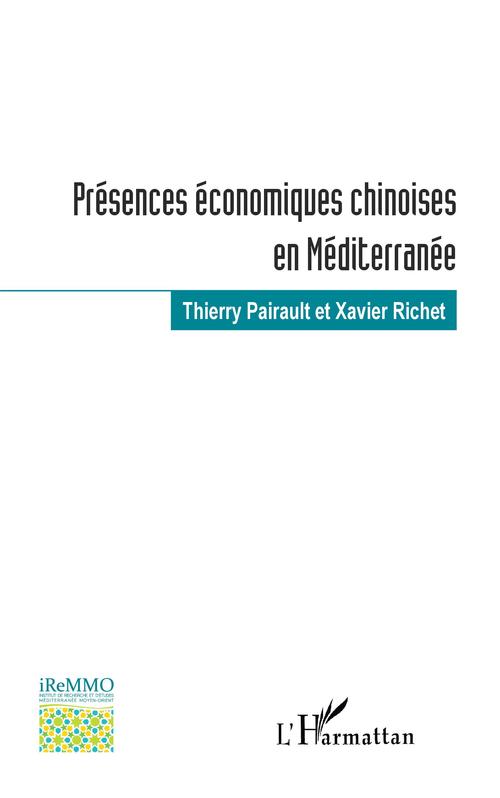 Couverture ebook de Présences économiques chinoises en Méditerranée, de Thierry Pairault, Xavier Richet