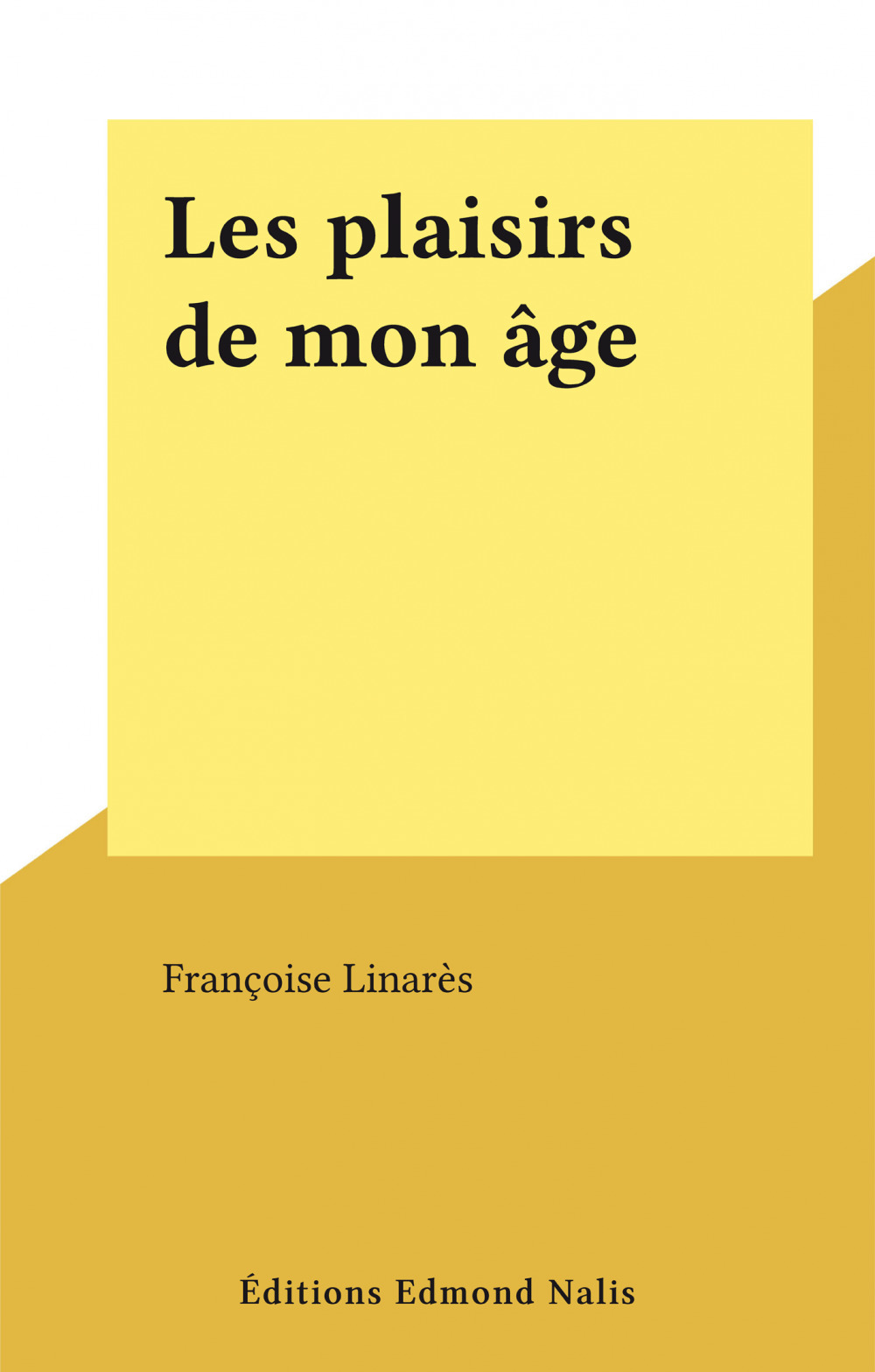 ebook cover of Les plaisirs de mon âge, by Francoise Linares